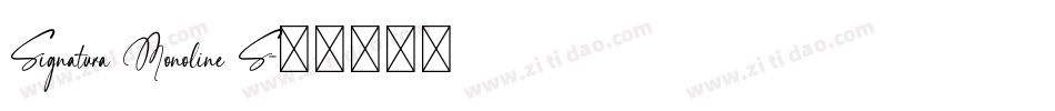 Signatura Monoline S字体转换